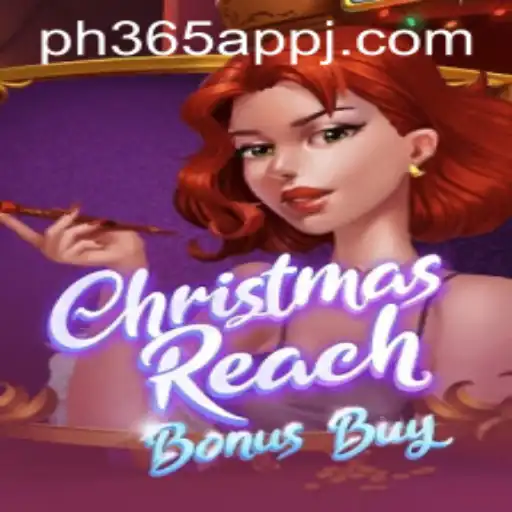 Discover the Exciting World of ChristmasReachBonusBuy on PH365 App