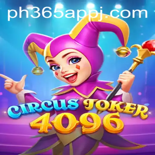 Exploring the Exciting World of CircusJoker4096 on the ph365 App