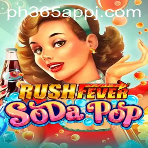 Discover the Thrilling World of RushFeverSodaPop and the ph365 app