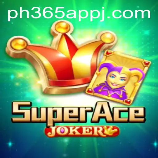 Exploring SuperAceJoker: Your Ultimate Gaming Experience with PH365 App